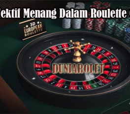 Cara Efektif Menang Dalam Roulette Online