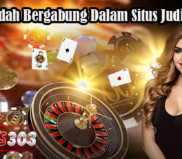 Cara Mudah Bergabung Dalam Situs Judi Online