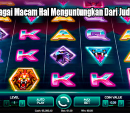 Kenali Berbagai Macam Hal Menguntungkan Dari Judi Slot Online